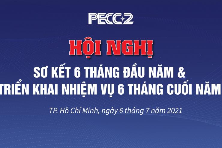 PECC2 tổ chức Hội nghị trực tuyến sơ kết 6 tháng đầu năm 2021