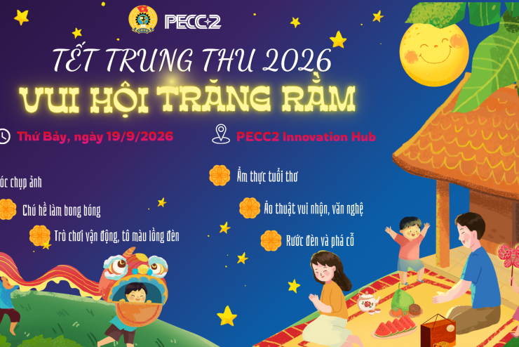 VUI HỘI TRĂNG RẰM 2026: CÙNG CÁC GIA ĐÌNH PECC2 ĐÓN MỘT MÙA TRUNG THU ĐẦY ẮP NIỀM VUI